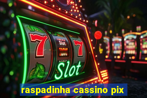 raspadinha cassino pix